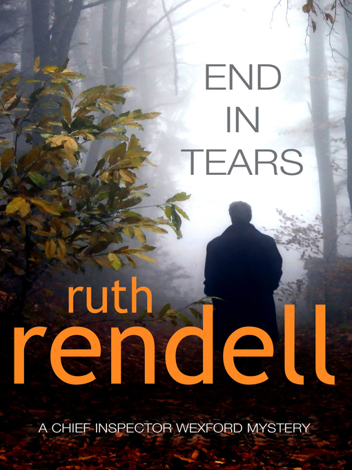 Title details for End In Tears by Ruth Rendell - Available